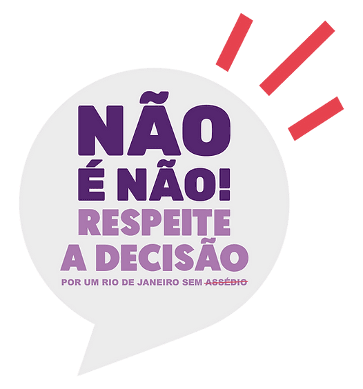 Portuguese anti-harassment message reading “Não é não! Respeite a decisão” in a speech bubble.